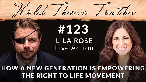 How a New Generation Is Empowering the Right to Life Movement | Lila Ros‪e