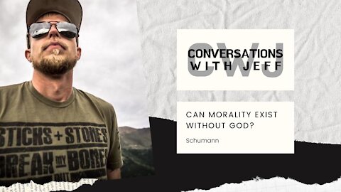 Can morality exist without God? | Schumann