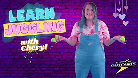 Learn how to juggle with Cheryl! | In With The Outcasts