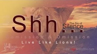 Shh...The Sin Of Silence (9 am Service) | Crossfire Healing House