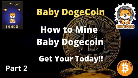 Baby Dogecoin Part 2 How to Mine Baby Dogecoin Get Your Today