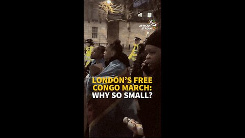 LONDON’S FREE CONGO MARCH: WHY SO SMALL?