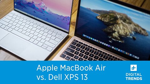 Apple MacBook Air vs. Dell XPS 13 | Which is the best portable laptop?