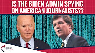 Is The Biden Admin Spying On Journalists??
