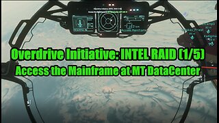 Star Citizen Chronicles - Overdrive Initiative: INTEL RAID (1/5)