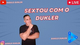 SEXTOU RESENHA COM DUKLER