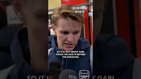 'We win and lose together! It's not about Gabi. We said it before the penalties!' | Martin Odegaard