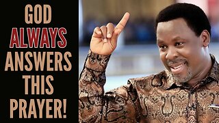 The Prayer God ALWAYS Answers!!! | Prophet TB Joshua