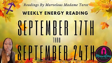 🌟Weekly Energy Reading for ♐️ Sagittarius for (Sept 17-Sept 24)💥♎️ Libra Season & First Day of 🍂Fall