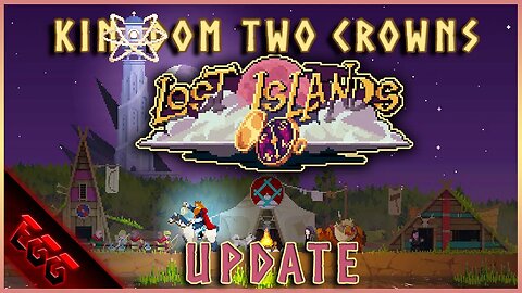 LOST ISLANDS | New KINGDOM TWO CROWNS Challenge Island Update! | Ep1