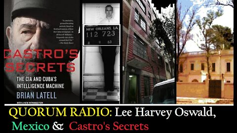 QUORUM RADIO-Episode II Lee Harvey Oswald in Mexico-CASTRO'S SECRETS