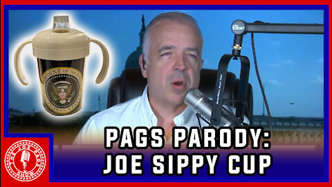 Pags Hilarious Biden Parody: Joe's Sippy Cup