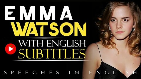 ENGLISH SPEECH EMMA WATSON Gender Equality -( with English Subtitles)