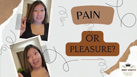 The Pleasure In Pain & The Pains Of Pleasure