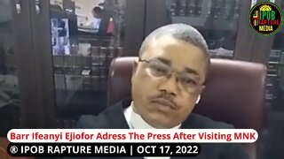 Breaking! Bar Ifeanyi Ejiofor Address The Press After His Visit To MNK Today | Oct 17, 2022