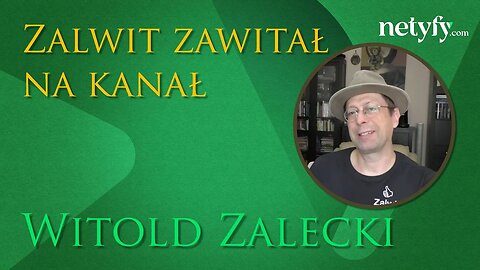 ZALWIT zawitał na kanał - rozmowa z Witoldem Zaleckim