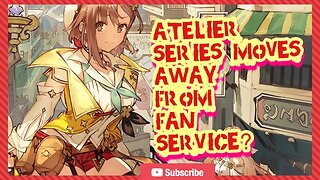 Atelier Ryza 3 to Move Away from Fan Service? #atelierryza3 #atelier #fanservice