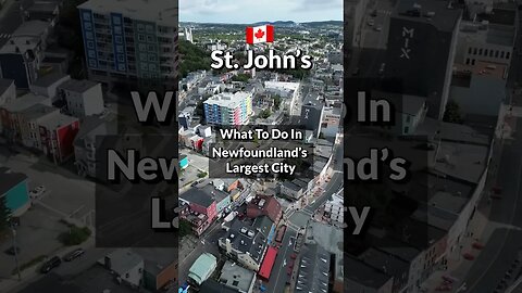 Visiting St. John’s Newfoundland? Here’s What To Do!
