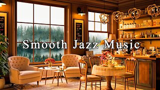 Smooth Jazz Music & Cozy Coffee Shop Ambience ☕ Relaxing Jazz Instrumental Music to Relax Study Work