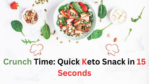 Crunch Time - Quick Keto Snack in 15 Seconds