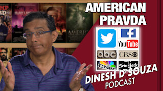 AMERICAN PRAVDA Dinesh D’Souza Podcast Ep61