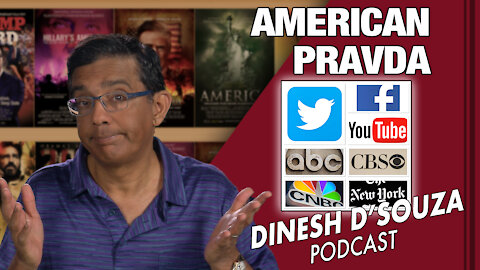 AMERICAN PRAVDA Dinesh D’Souza Podcast Ep61
