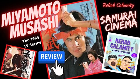 Samurai Cinema! Miyamoto Musashi (1984 series) A Rehab Reaction #miyamotomusashi #musashi #samurai