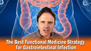 The Best Functional Medicine Strategy for Gastrointestinal Infection