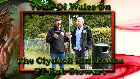 Voice Of Wales on the Clydach Bin Drama ft Labour Council leader Rob Stewart