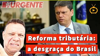 Reforma tributária:Tarcísio quer deputados de SP contra texto do governo federal;cenário preocupante