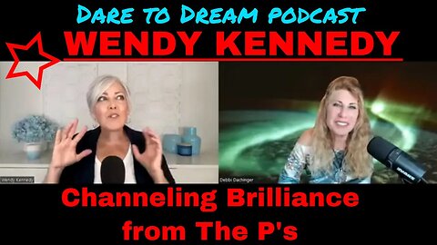 Channeling Powerful Messages From The 9th Dimensional Pleiadian Collective! | Wendy Kennedy on Debbi Dachinger's Dare to Dream Podcast
