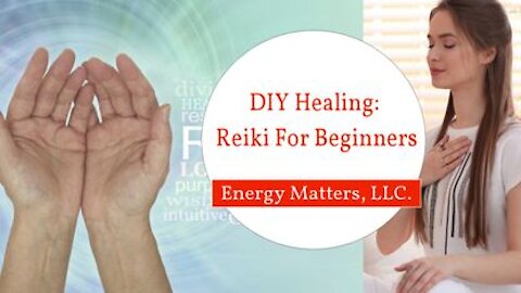 DIY Healing: Reiki For Beginners