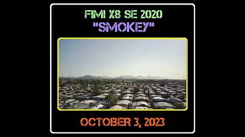 Fimi X8 SE 2020 Drone "Smokey" - 10/03/23 - Smog