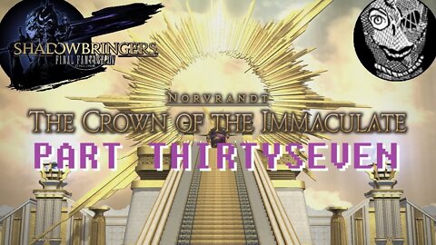 (PART 37) [The Crown of the Immaculate] Final Fantasy XIV: Shadowbringers Main Story