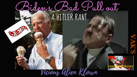 Hitler's rant Biden's Bad Pullout