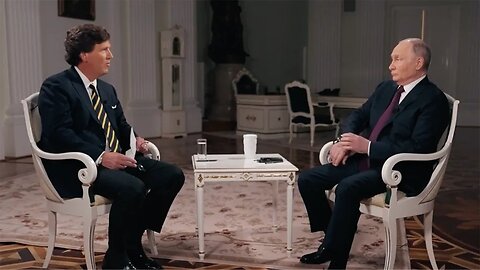 Tucker Carlson Interviews Vladimir Putin.