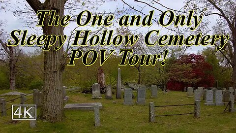 "Sleepy Hollow Cemetery POV Walk, Sleepy Hollow, NY" (1May2021) Mood Stream