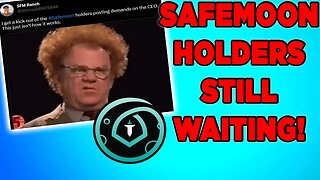 SafeMoon STILL has not PAID BACK their Holders! Safe Moon Maxi's Kick out HOLDERS!