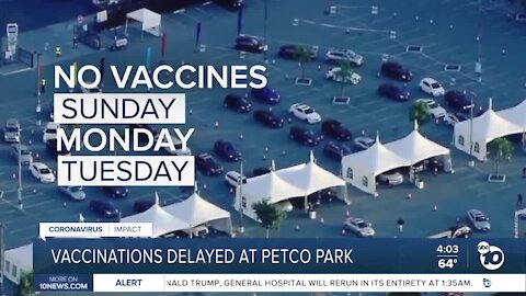 Vaccinations delayed at Petco Park