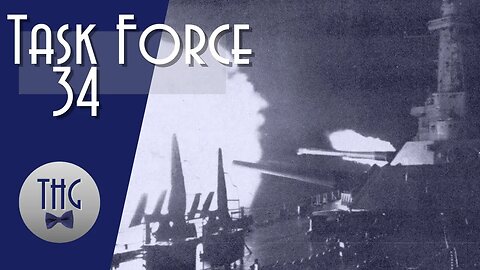 Task Force 34 and The Battle of Leyte Gulf