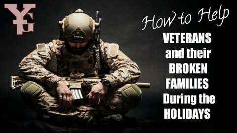 MUST WATCH: VETERANS, BROKEN FAMILIES & THE HOLIDAYS