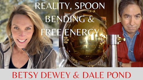 Our thoughts create our reality, spoon bending & Free Energy with Dale Pond