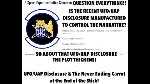 The Plot Thickens, UFO/UAP Disclosure & The Never Ending Carrot at the End of the Stick!