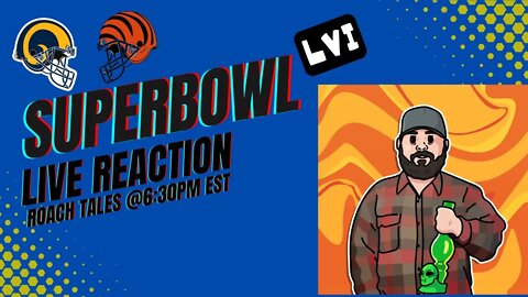 Superbowl LVI Live Play by Play Reaction W/ Roach Tales