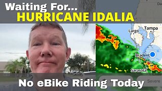 No eBike Riding | Waiting for Hurricane Idalia