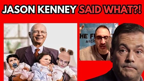 Jason Kenney Said What about Trudeau??!