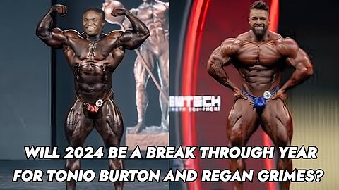 TONIO BURTON/REGAN GRIMES - WILL 2024 BE A BREAK THROUGH YEAR?