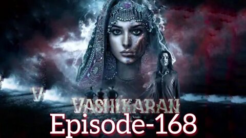 Vashikaran Episode 168 | Vashikaran 168 | Vashikaran 168 Full Episode