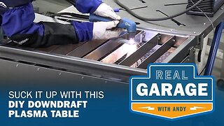 Real Garage: Suck It Up With this DIY Downdraft Plasma Table (Season 6, Episode 1)