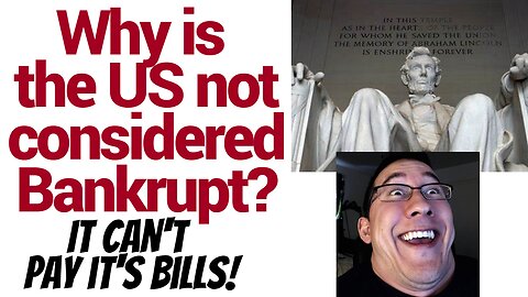 The US can't pay its bills... It has to borrow. Isn't that bankruptcy?